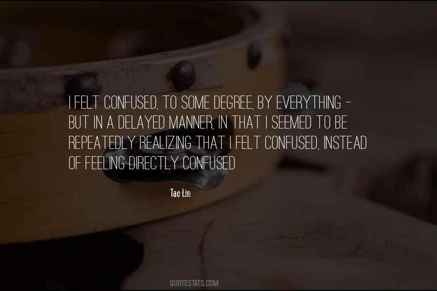 Confused Feeling Quotes #1460791