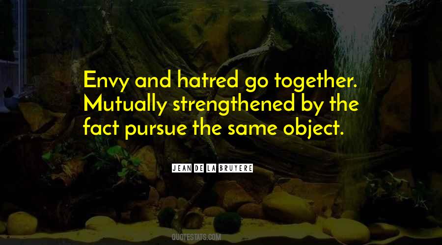 Envy And Hatred Quotes #1116826
