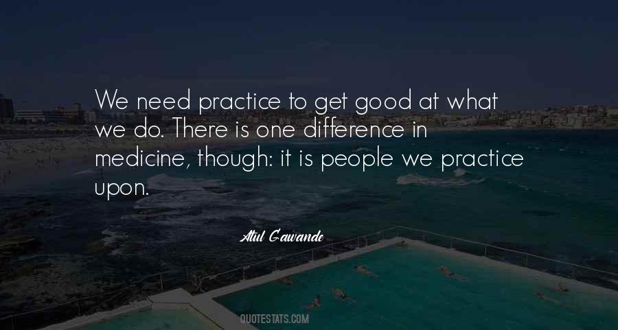 Quotes About The Practice Of Medicine #1052734