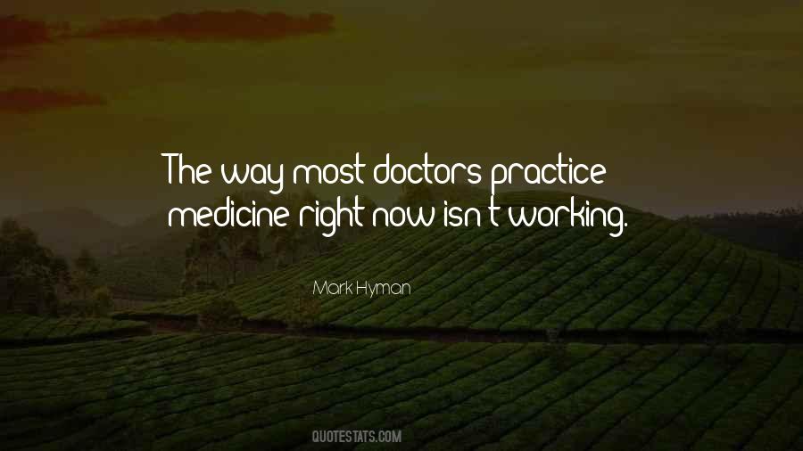 Quotes About The Practice Of Medicine #385298