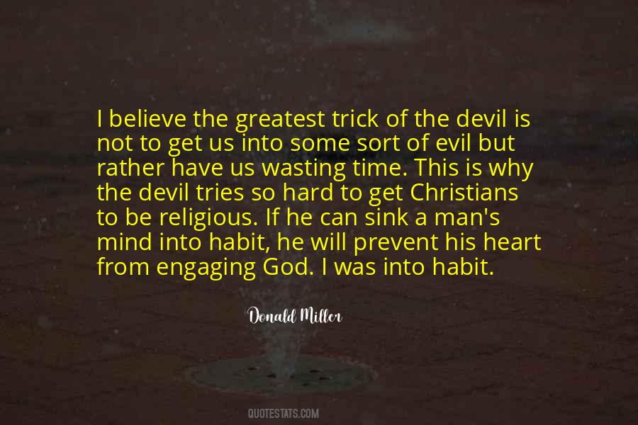 The Greatest Trick The Devil Quotes #1000239