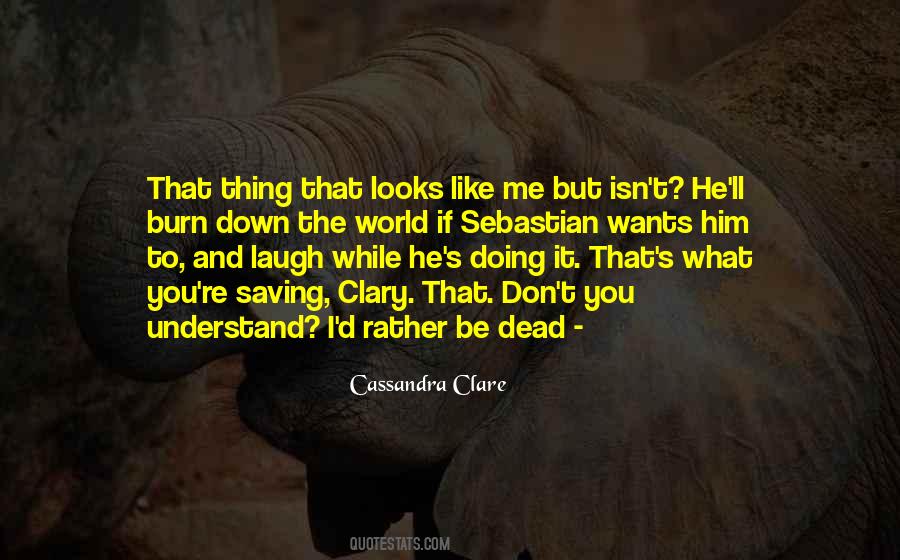 If You Understand Me Quotes #1355811