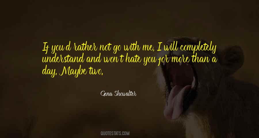 If You Understand Me Quotes #1683939