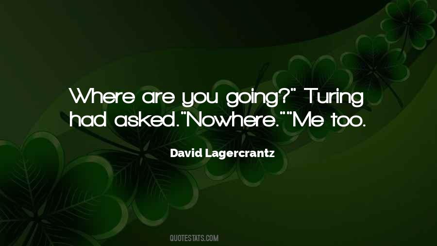 Quotes About Going Nowhere #102874