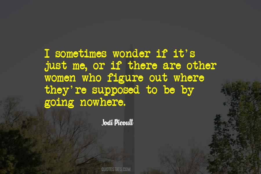 Quotes About Going Nowhere #298999