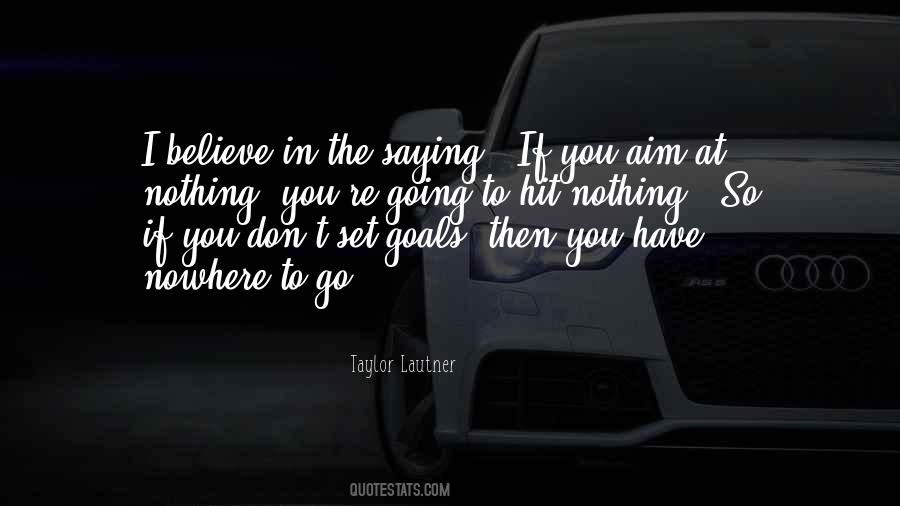 Quotes About Going Nowhere #478968