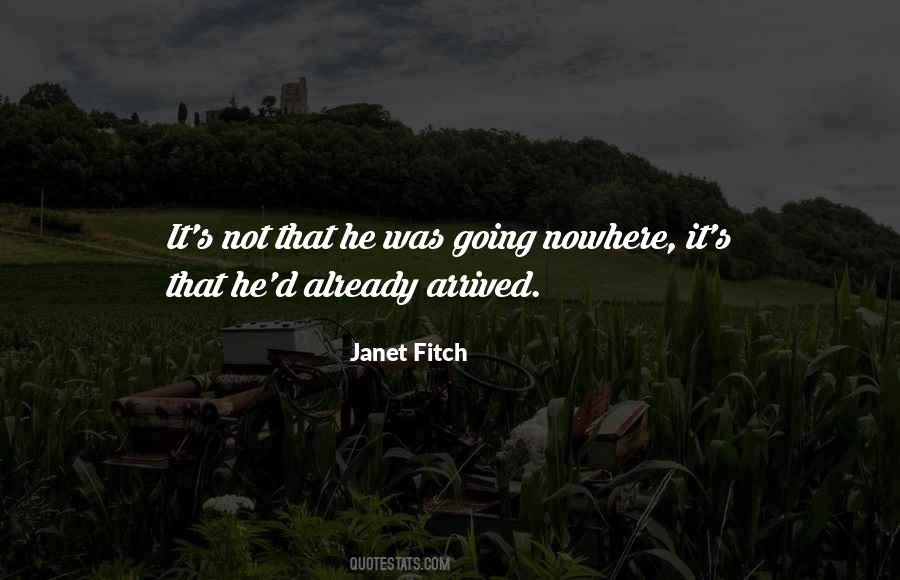 Quotes About Going Nowhere #625030
