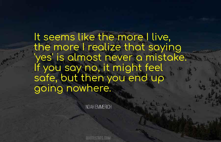 Quotes About Going Nowhere #917853