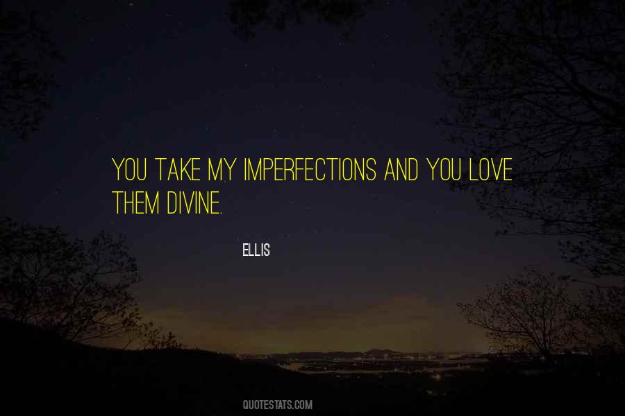 My Imperfections Quotes #382237