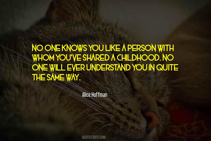 No One Knows You Quotes #1242860