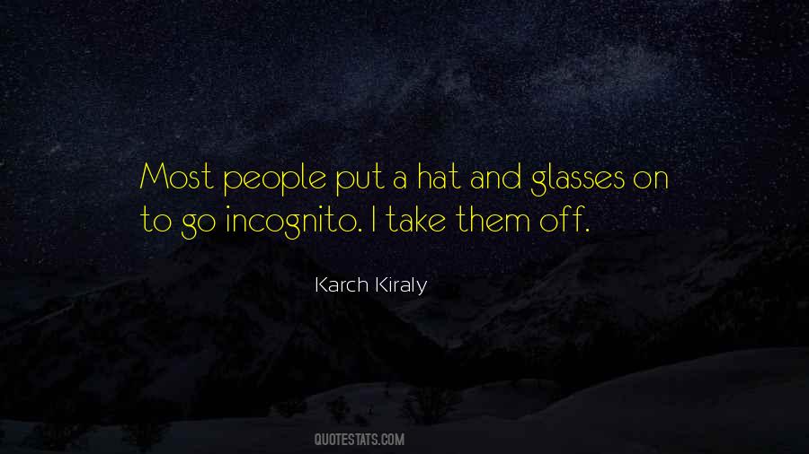 Quotes About Going Incognito #370104