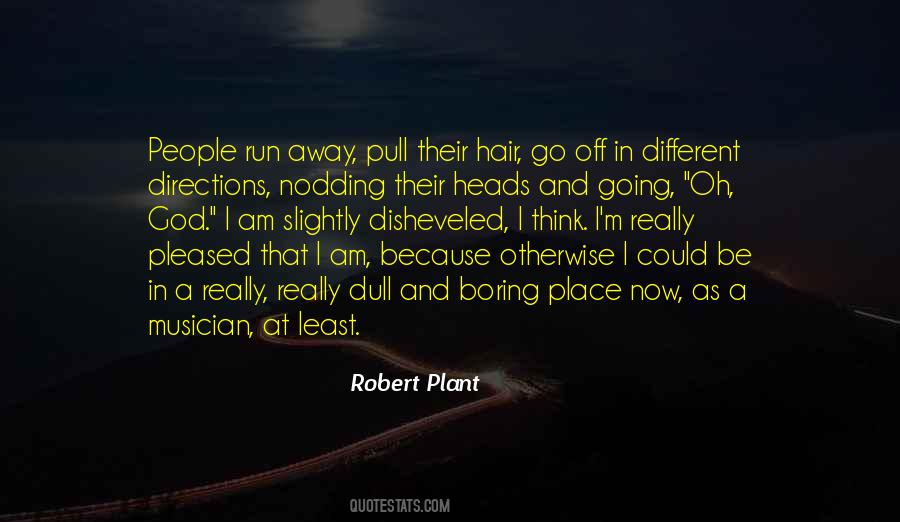 Quotes About Going In Different Directions #1797142
