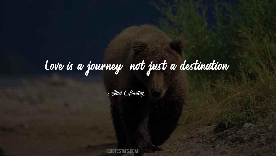 Love Is Journey Quotes #303860