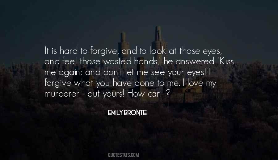 It Is Hard To Forgive Quotes #1878703