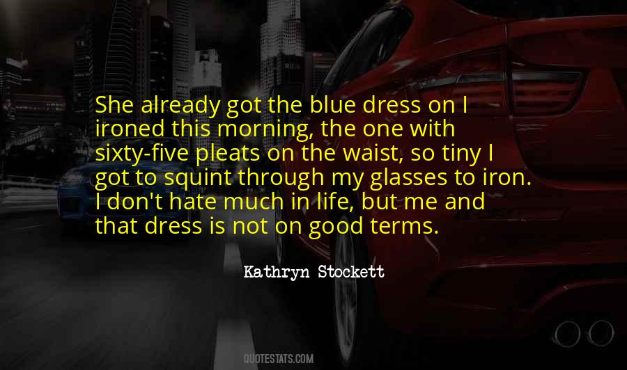My Life Is So Good Quotes #1729072
