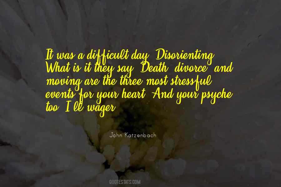 Difficult Day Quotes #1536343