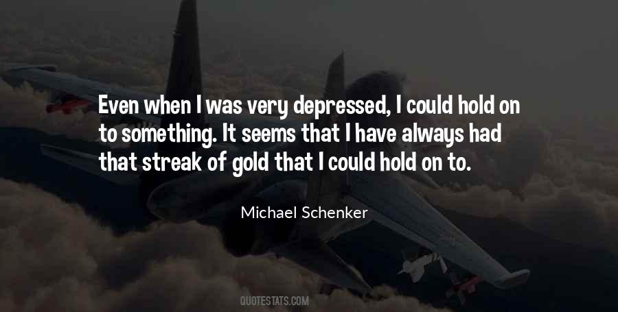 Hold On To Something Quotes #1423991