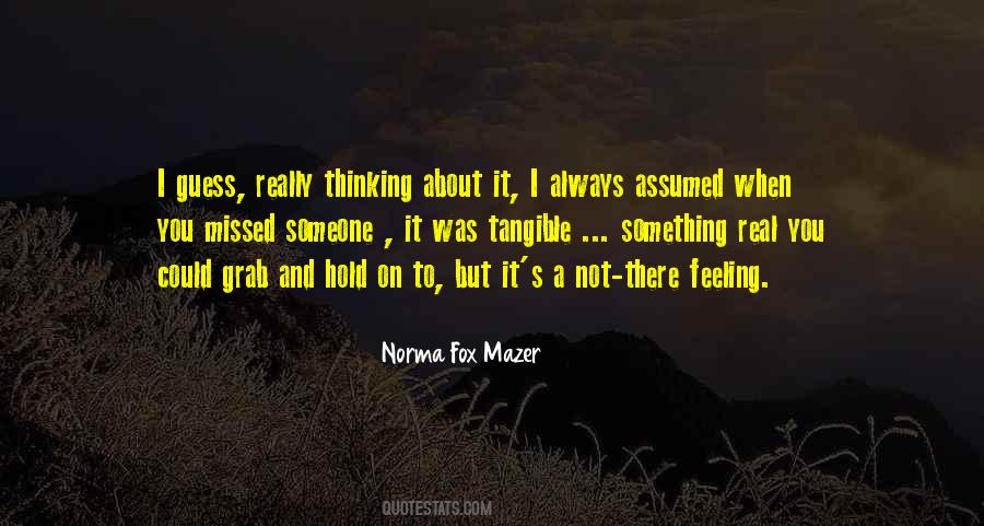 Hold On To Something Quotes #1428216