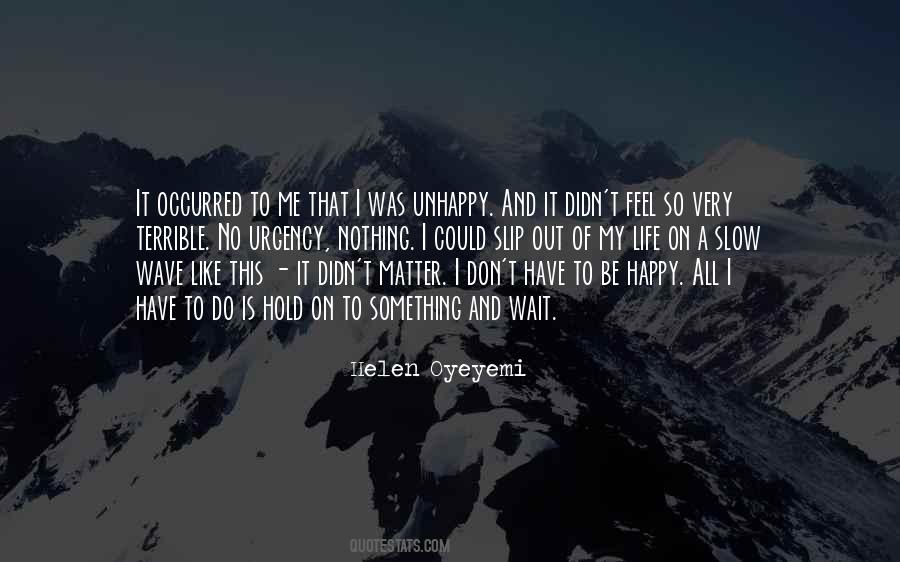 Hold On To Something Quotes #327211