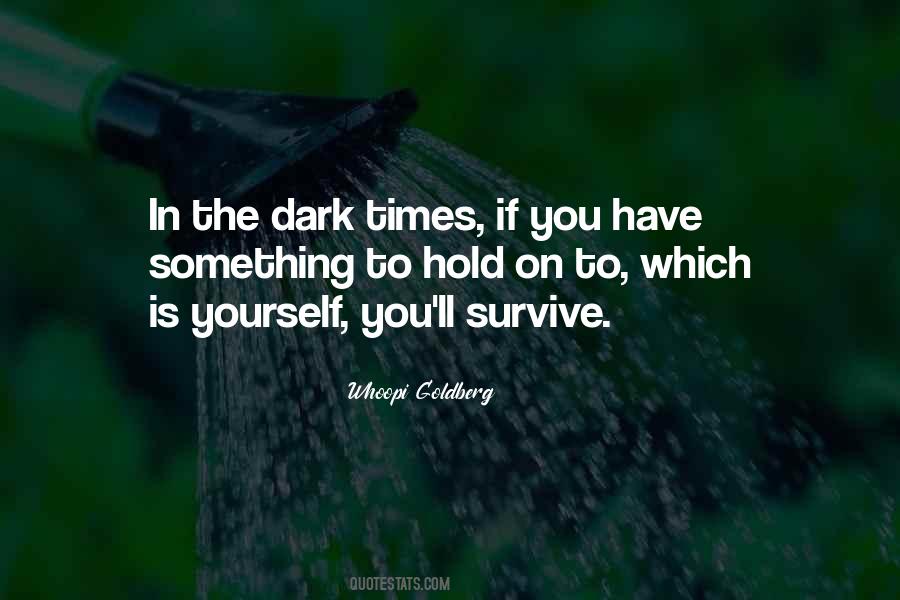 Hold On To Something Quotes #335527
