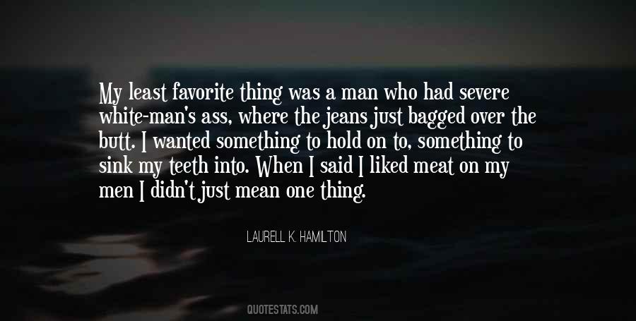 Hold On To Something Quotes #826679