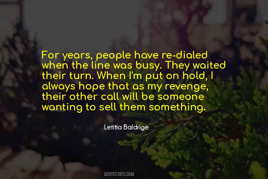 Hold On To Something Quotes #946976