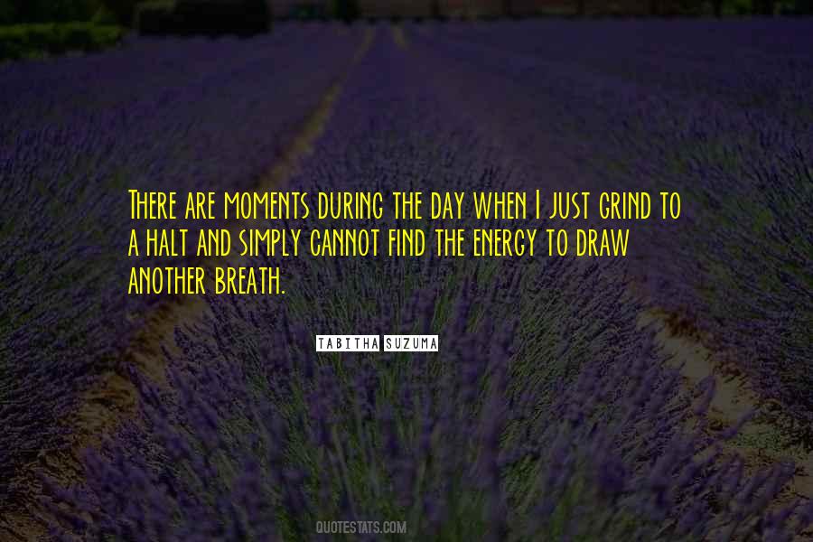 Grind To A Halt Quotes #294968