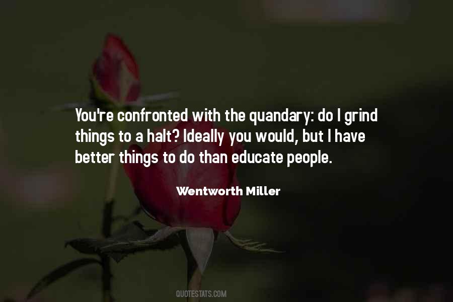 Grind To A Halt Quotes #682017