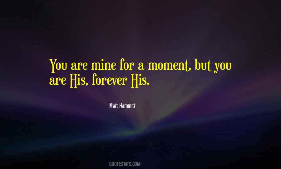 Mine Forever Quotes #1027633