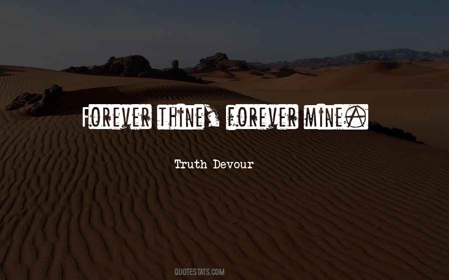 Mine Forever Quotes #507690