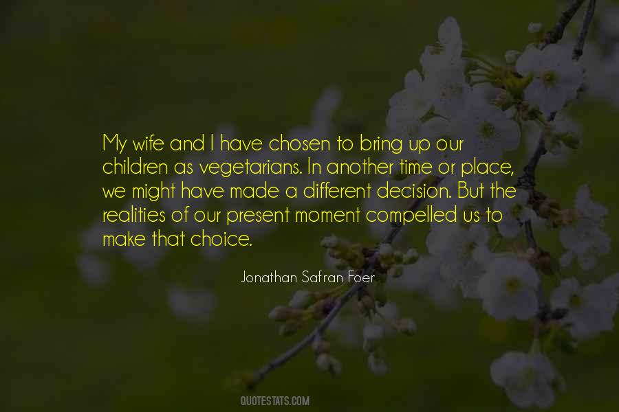 Time To Make A Decision Quotes #1037730