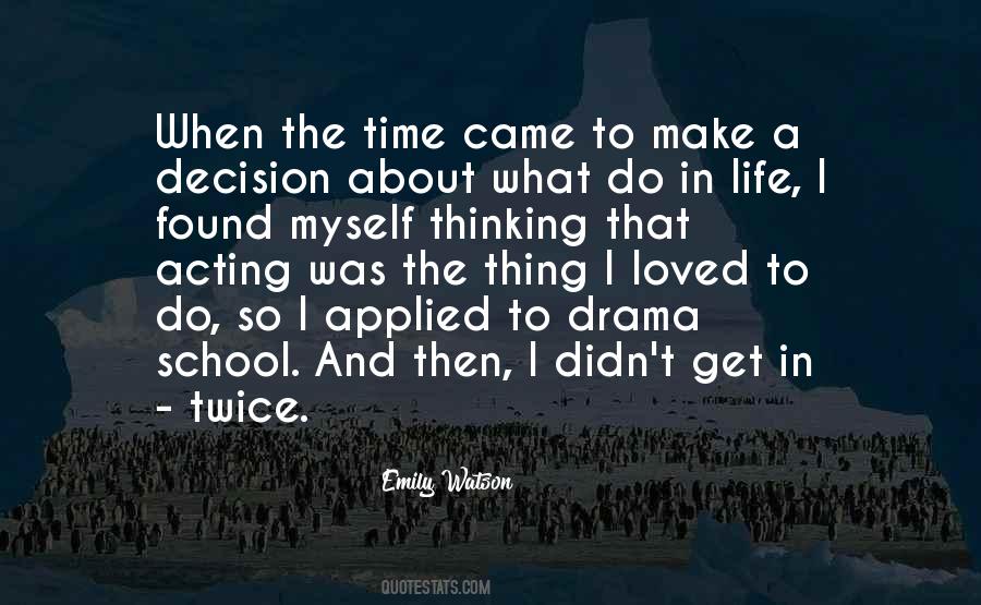 Time To Make A Decision Quotes #1524385