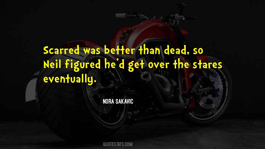 How I Got These Scars Quotes #18932
