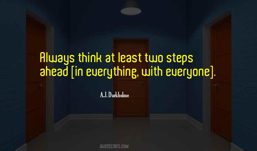 Two Steps Ahead Quotes #961622
