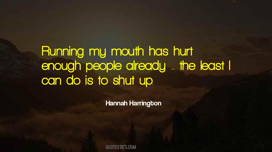 Shut My Mouth Quotes #1424634