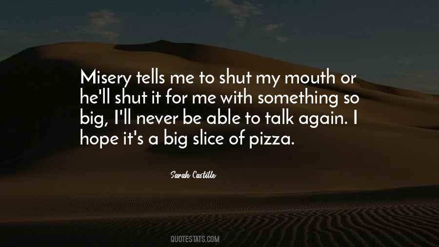 Shut My Mouth Quotes #1700095