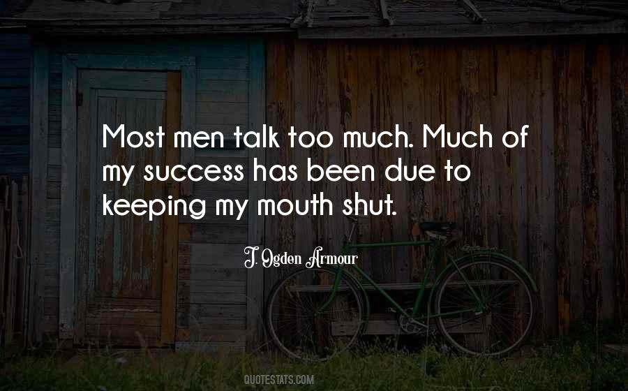 Shut My Mouth Quotes #953145