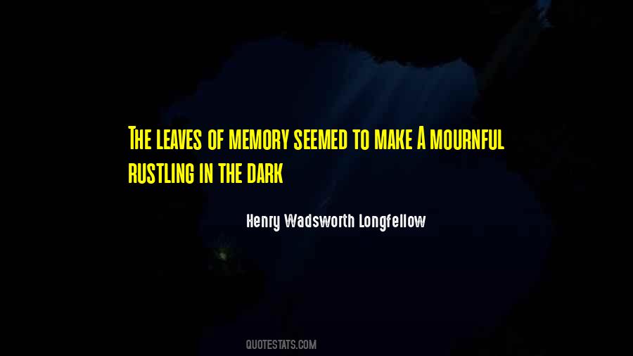 Wadsworth Longfellow Quotes #1852866