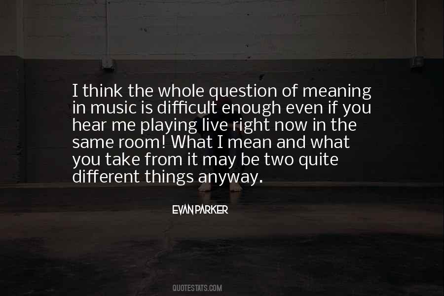 Quotes About The Meaning Of Music #459580