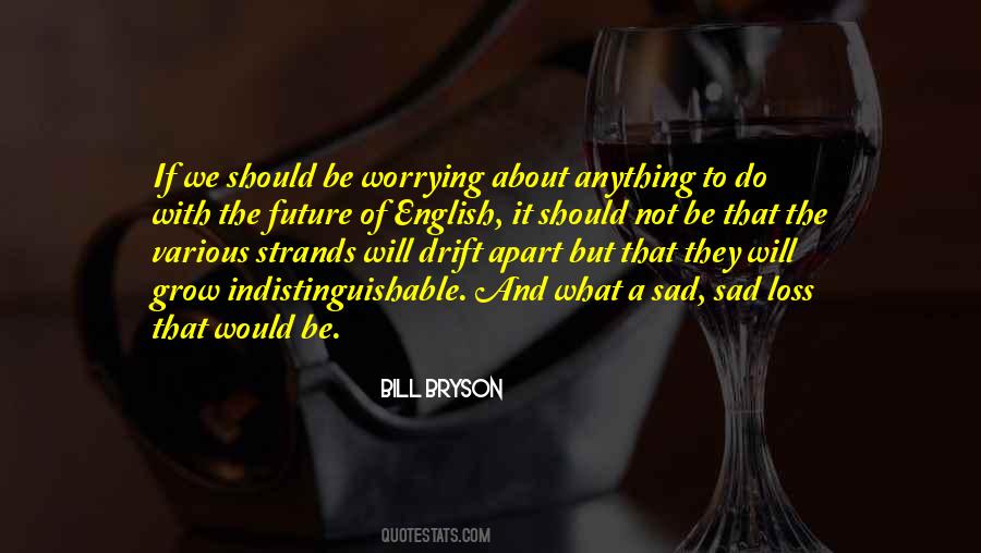 Sad Loss Quotes #1322249