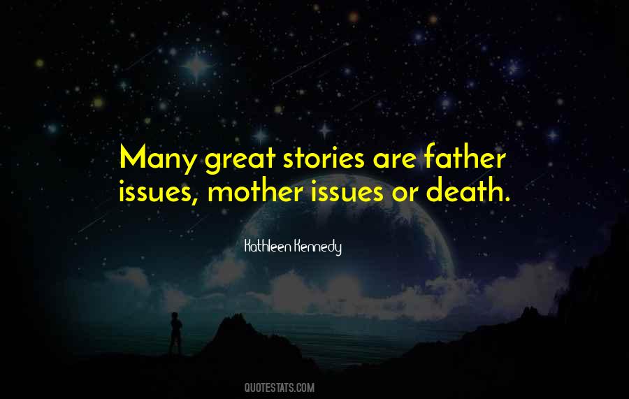 Quotes About The Death Of Your Mother #301841