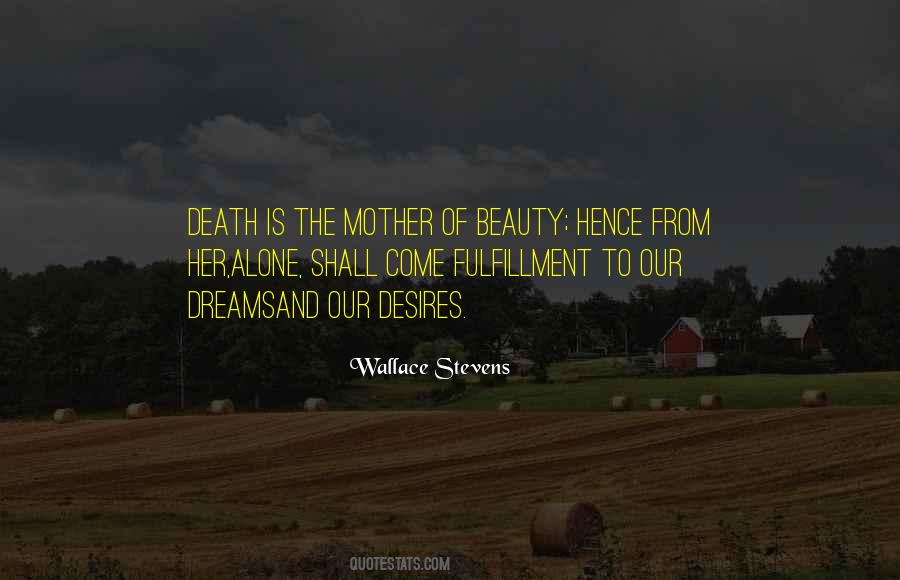 Quotes About The Death Of Your Mother #363613