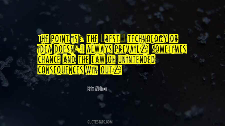 The Law Of Unintended Consequences Quotes #950149