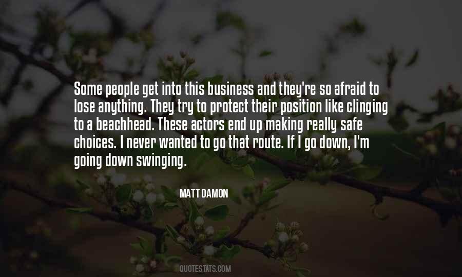 Quotes About Going Down Swinging #113358
