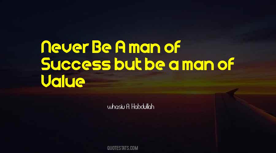 Be A Man Of Value Quotes #675568