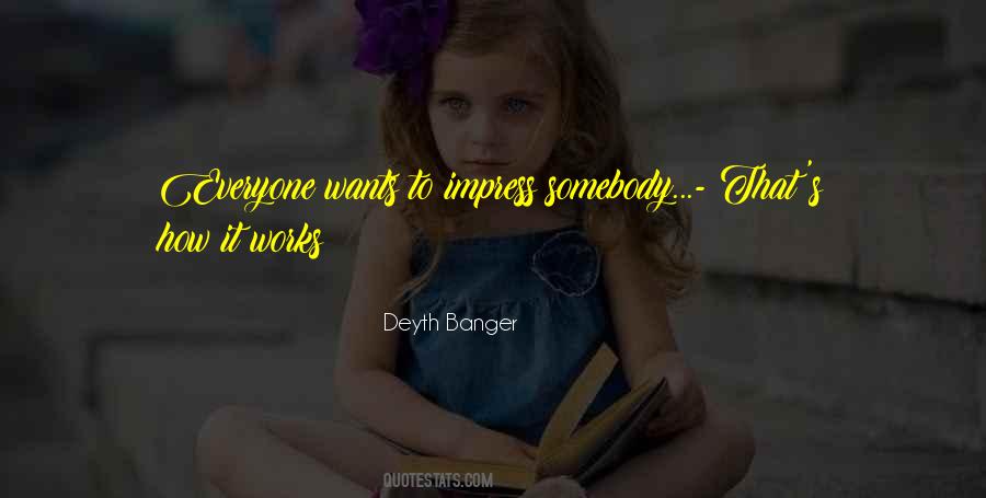 Impress Everyone Quotes #306920