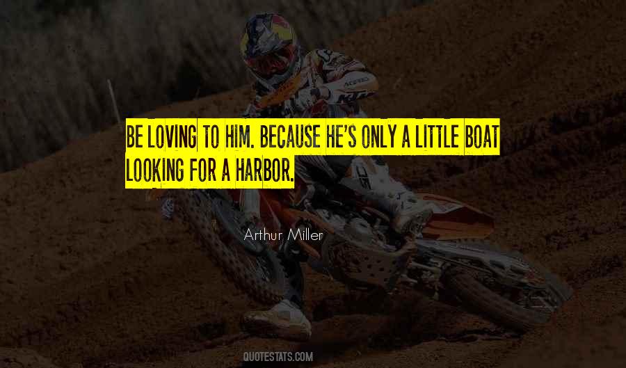 Boat In Harbor Quotes #1052105
