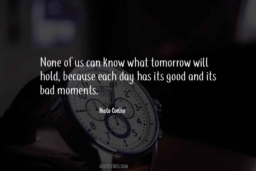 Good Day Tomorrow Quotes #164818