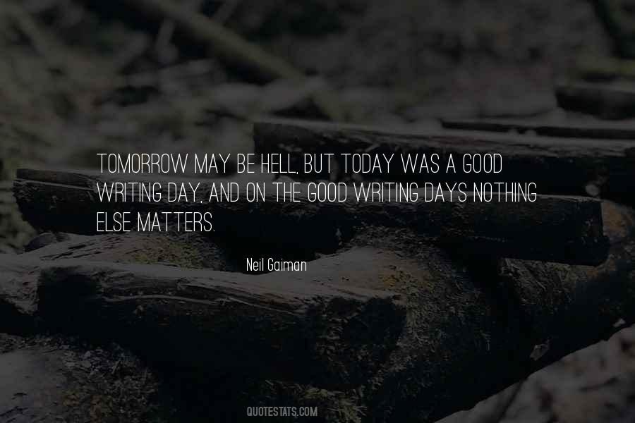 Good Day Tomorrow Quotes #1773092