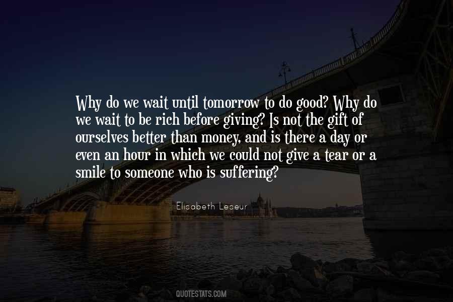 Good Day Tomorrow Quotes #857078